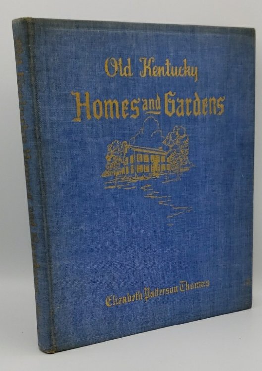 OLD KENTUCKY HOMES AND GARDENS