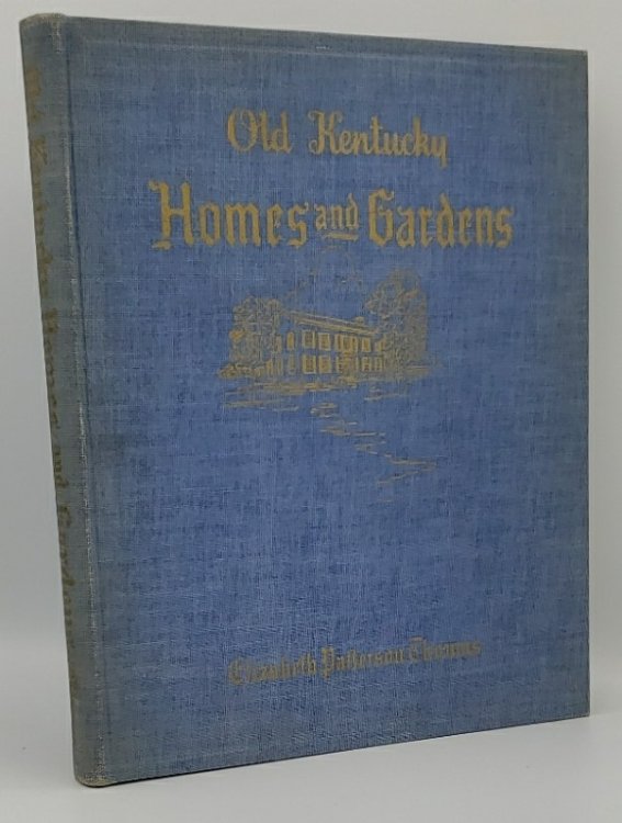 OLD KENTUCKY HOMES AND GARDENS