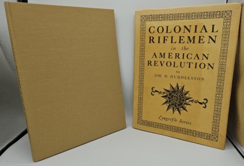 COLONIAL RIFLEMEN OF THE AMERICAN REVOLUTION