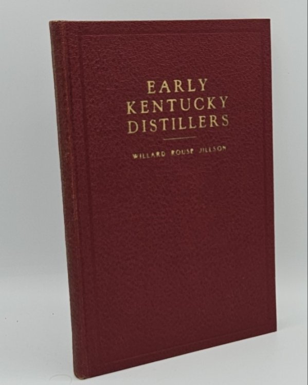 Image for EARLY KENTUCKY DISTILLERS 1783-1800. 1940 EDITION EARLY KENTUCKY DISTILLERS 1783-1800. 1940 EDITION