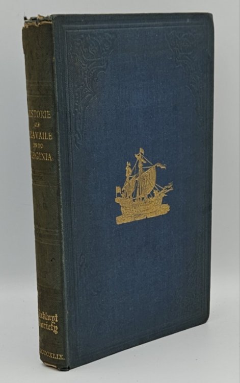 HISTORIE OF TRAVAILE INTO VIRGINIA BRITANNIA: EXPRESSING THE COSMOGRAPHIE AND COMODITIES OF THE COUNTRY, TOGITHER WITH THE MANNERS AND CUSTOMES OF THE PEOPLE