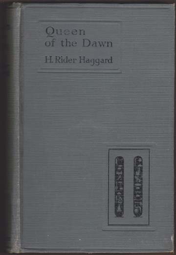 Queen of the Dawn. A Love Tale of Old Egypt.