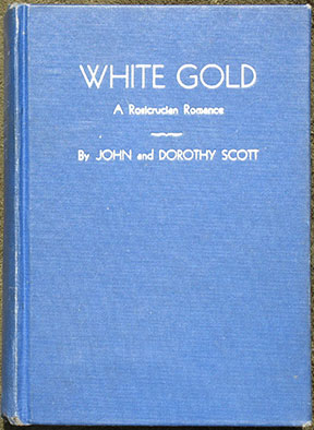 White Gold. A Rosicrucian Romance.