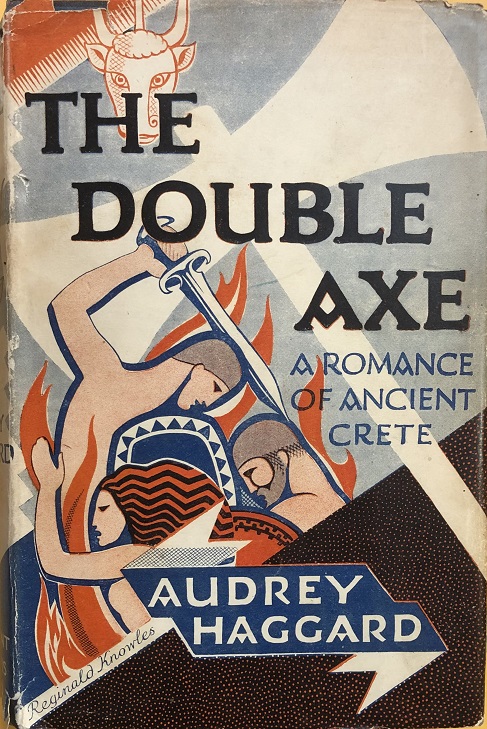 The Double Axe. A Romance of Ancient Crete.