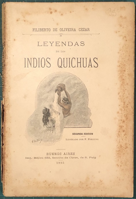 Leyendas de los Indios Quichuas. Ilustrado por F. Fortuny.
