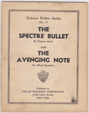 The Spectre Bullet by Thomas Mack and The Avenging Note by Alfred Sprissler.
