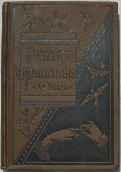 Odette's Marriage; A Novel, from the French of Albert Delpit. Translated From The 