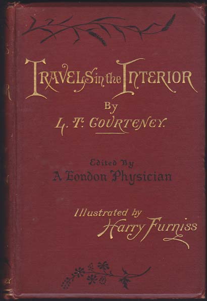 Travels in the Interior or, The Wonderful Adventures of Luke and Belinda. Edited by A London Physician. With Illustrations by Harry Furniss and Original Scientific Drawings by L.T.C.