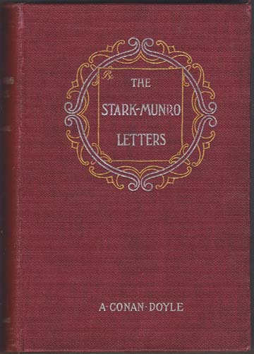 The Stark Munro Letters. Being A Series of Twelve Letters Written by J. Stark Munro, M.B., to His Friend and Former Fellow-Student, Herbert Swanborough, of Lowell, Massachusetts, During the Years 1881-1884. With Illustrations.