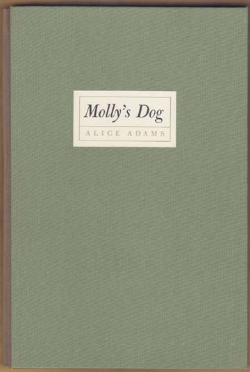 Molly's Dog. A Story By Alice Adams.