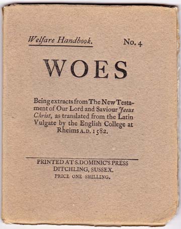 Woes. Being extracts from The New Testament of Our Lord and Savious Jesus Christ, as translated from the Latin Vulgate by the English College at Rheims A.D. 1582.