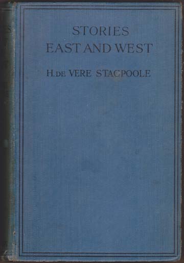 Stories East and West. Tales of Men and Women.