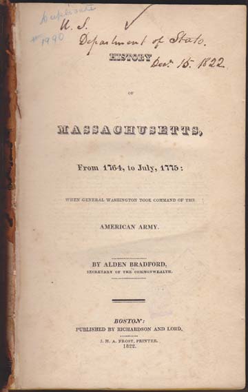 History of Massachusetts, From 1764, to July, 1775: When General Washington Took Command of The American Army.