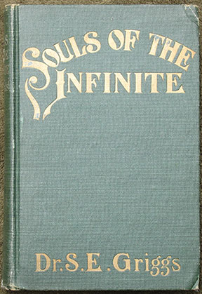 Souls Of The Infinite. An Outline of the Truth. Illustrated by the Author.