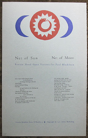 Net of Sun. Net of Moon. Pawnee Hand Game Visions for Paul Blackburn.