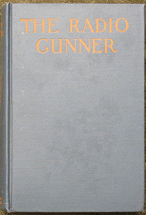The Radio Gunner. With Illustrations.