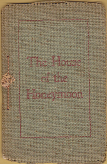 The House of the Honeymoon. A Story.