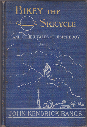 Bikey The Skicycle & Other Tales of Jimmieboy. Illustrated by Peter Newell.