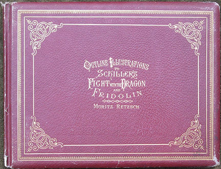 The Fight With The Dragon. A Romance. Translated by J.P. Collier, Esq. Illustrated with Sixteen Engravings in Outline by Henry Moses, From the Designs of Retzsch.