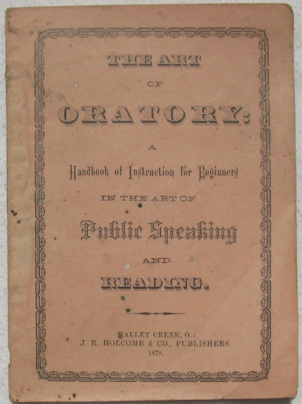 The Art of Oratory: A Handbook of Instruction for Beginners in the Art of Public Speaking and Reading.