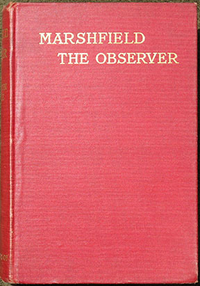 Marshfield the Observer And the Death-Dance. Studies of Character & Action.