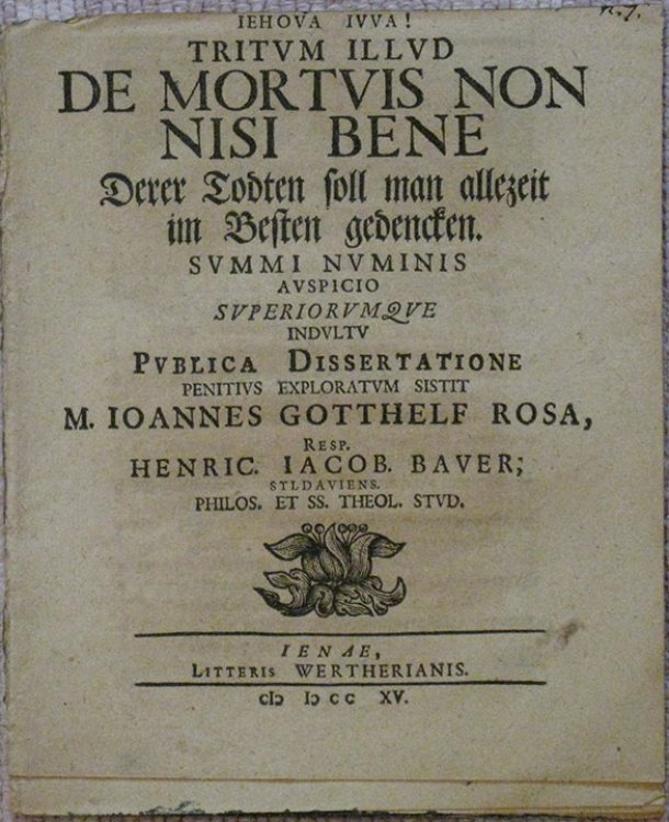 De mortuis non nisi bene. Derer Todten soll man allezeit im Besten gedencken