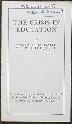 The Crisis in Education. An address delivered before a meeting of the Canadian Club at Toronto, Canada, on Monday, February 16, 1948.