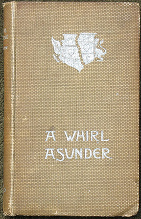 A Whirl Asunder. With Frontispiece by E. Frederick.