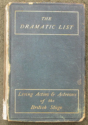 The Dramatic List: A Record of The Principal Performances of Living Actors and Actresses of the British Stage. With Criticisms from Contemporary Journals.