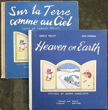 Heaven on Earth. Adapted from the French Sur La Terre comme au Ciel . With illustrations by Jeanne Hebbelynck [with] Sur La Terre comme au Ciel. English and French editions.