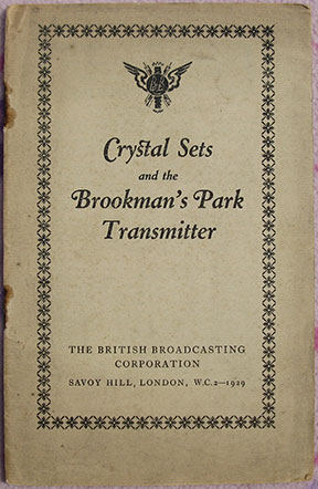 Crystal Sets and the Brookman's Park Transmitter.