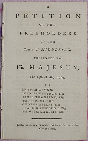 A Petition of the Freeholders of the County of Middlesex, Presented to His Majesty, The 24th of May, 1769.