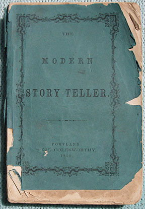 The Modern Story Teller: Or The Best Stories of the Best Authors, Now first Collected. (At the top of the title page: 