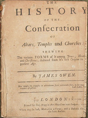 The History of the Consecration of Altars, Temples and Churches: Shewing The various Forms of it among Jews, Heathens and Christians .