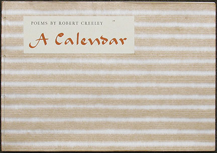 A Calendar. Robert Creeley: Twelve Poems.