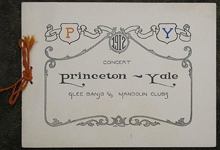 Concert by the Yale - Princeton Glee, Banjo and Mandolin Clubs. Friday evening, November 15th, 1912. Alexander Hall. Princeton, New Jersey.