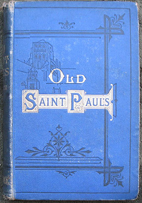 Old Saint Paul's: A Tale of The Plague and The Fire. With Illustrations by John Franklin and H.K. Browne.