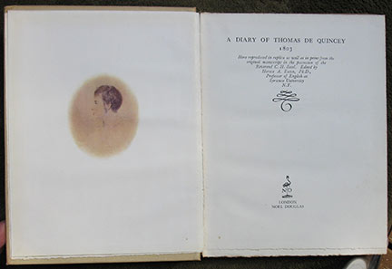 A Diary of Thomas De Quincey 1803. Here reproduced in replica as well as in print from the original manuscript in the possession of the Reverend C.H. Steel. Edited by Horace A. Eaton, Ph.D., Professor of English at Syracuse University, N.Y.