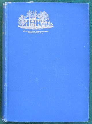 Authors and Writers Associated with Morristown. With a Chapter on Historic Morristown . Second Edition.