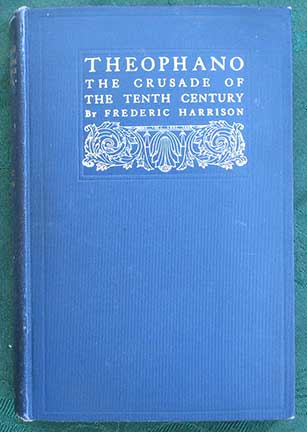 Theophano. The Crusade of the Tenth Century. A Novel.