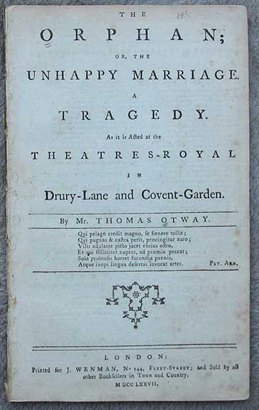 The Orphan; or, the Unhappy Marriage. A Tragedy. As it is Acted at the Theatres-Royal in Drury-Lane and Covent-Garden.