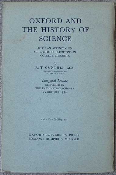 Oxford and the History of Science. With an Appendix on Scientific Collections in College Libraries.