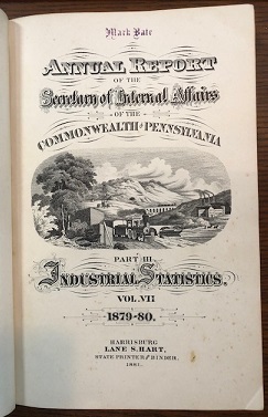 Annual Report of the Secretary of Internal Affairs of the Commonwealth of Pennsylvania. Part III. Industrial Statistics. Vol. VII. 1879 - 80.