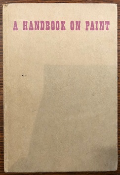 A Handbook On Paint. Colour and Controversy.