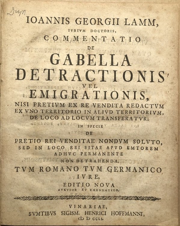 Ioannis Georgii Lamm, Ivrivm Doctoris, Commentatio De Gabella Detractionis Vel Emigrationis .