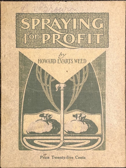 Spraying for Profit. A Practical Handbook. Describing Best Methods for Suppressing the More Common Injurious Insects and Fungous Diseases.