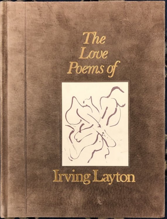 The Love Poems of Irving Layton With Five Original Lithographs by Graham Coughtry