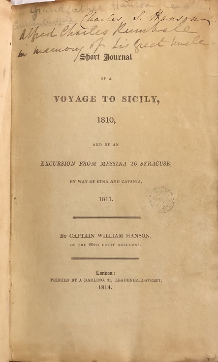 Short Journal of A Voyage To Sicily, 1810, and of an Excursion From Messina to Syracuse, By Way of Etna and Catania, 1811. [bound with] Letters From The Eastern Coast of Spain, In 1813; With Some Account of the Late Military Operations of the British Army in Valencia and Catalonia.
