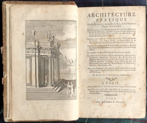 Architecture Pratique. De M. Bullet . Avec une explication de trente-six Articles de la Coutume de Paris sur le Titre des Servitudes & rapports qui concernent les Btiments. Par M. Seguin, Entrepreneur de Btiments.