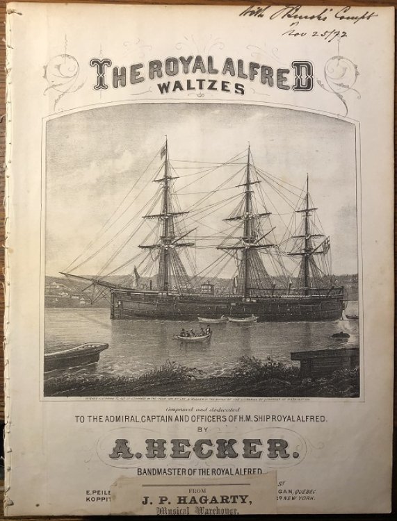 The Royal Alfred Waltzes. Composed and dedicated To The Admiral, Captain and Officers of H.M. Ship Royal Alfred. By A. Hecker. Bandmaster of The Royal Alfred.